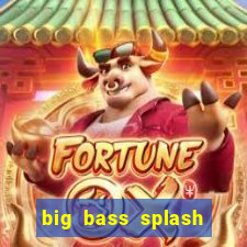 big bass splash demo betano